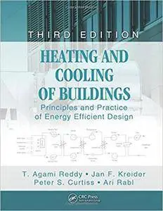 Heating and Cooling of Buildings: Principles and Practice of Energy Efficient Design, Third Edition