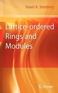 Lattice-ordered Rings and Modules