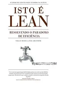 Isto é Lean: Resolvendo o Paradoxo de eficiência