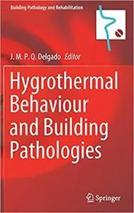 Hygrothermal Behaviour and Building Pathologies (Building Pathology and Rehabilitation