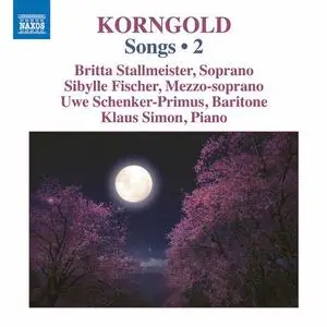 Klaus Simon, Uwe Schenker-Primus, Sibylle Fischer, Britta Stallmeister - Korngold: Songs, Vol. 2 (2021)