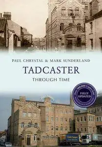 Tadcaster Through Time (Revised Edition)