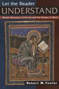 Let the Reader Understand: Reader-Response Criticism and the Gospel of Mark