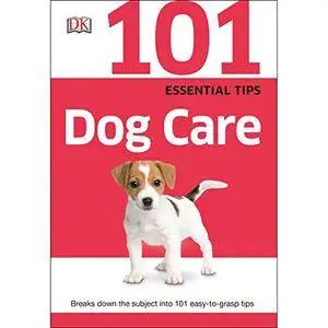 101 Essential Tips: Dog Care(Repost)