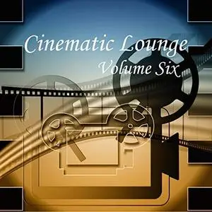 VA - Cinematic Lounge Vol.6 (2018)