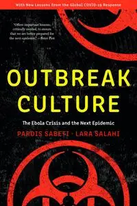 Outbreak Culture: The Ebola Crisis and the Next Epidemic, With a New Preface and Epilogue, 2nd Edition