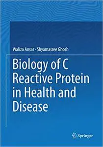 Biology of C Reactive Protein in Health and Disease (Repost)