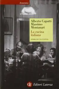 Alberto Capatti e Massimo Montanari - La cucina italiana. Storia di una cultura (Repost)