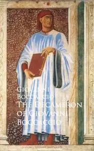 «The Decameron of Giovanni Boccaccio» by Giovanni Boccaccio