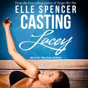 «Casting Lacey» by Elle Spencer