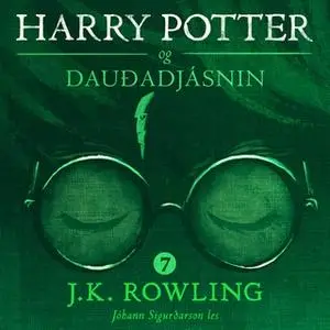 «Harry Potter og dauðadjásnin» by J.K. Rowling