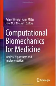 Computational Biomechanics for Medicine: Models, Algorithms and Implementation (repost)