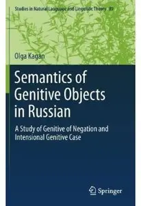 Semantics of Genitive Objects in Russian: A Study of Genitive of Negation and Intensional Genitive Case