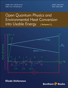 Open Quantum Physics and Environmental Heat Conversion Into Usable Energy, Volume 2