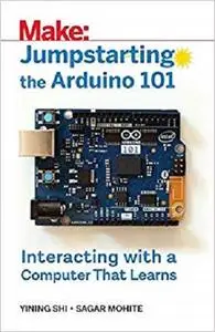 Jumpstarting the Arduino 101: Interacting with a Computer That Learns