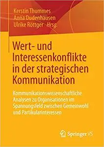 Wert- und Interessenkonflikte in der strategischen Kommunikation