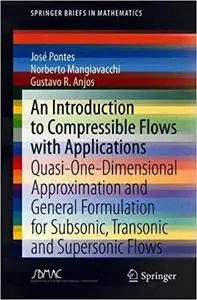 An Introduction to Compressible Flows with Applications: Quasi-One-Dimensional Approximation and General Formulation for