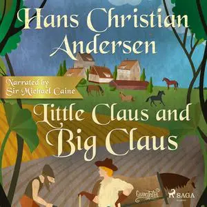 «Little Claus and Big Claus» by Hans Christian Andersen