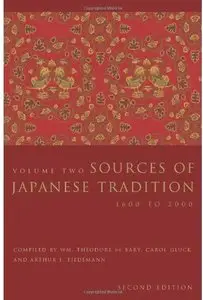 Sources of Japanese Tradition: Volume 2, 1600 to 2000 (2nd edition)