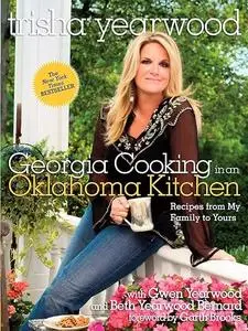 Georgia Cooking in an Oklahoma Kitchen: Recipes from My Family to Yours: A Cookbook (Repost)