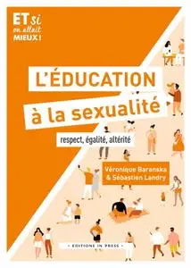 Véronique Baranska, Sébastien Landry, "L'éducation à la sexualité"