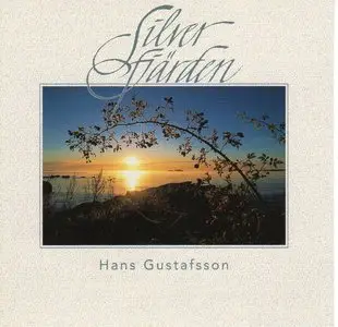 Hans Gustafsson - Silverfjarden [Silver Lake] (1998)