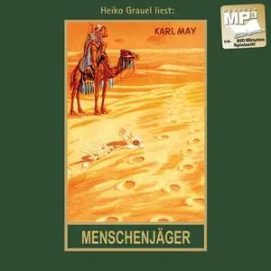 «Karl Mays Gesammelte Werke - Band 16: Menschenjäger» by Karl May