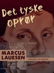 «Det tyske oprør» by Marcus Lauesen