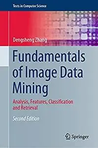 Fundamentals of Image Data Mining, 2nd Edition