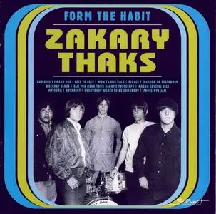Zakary Thaks - Form The Habit (2001) {Sundazed BRCD131 rec 1966-1969}