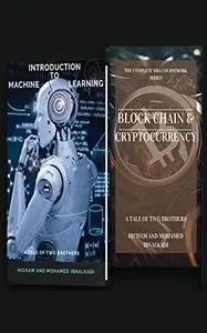 The Complete MBA Coursework Bundle 1-2 : Machine Learning & BlockChain and Cryptocurrency