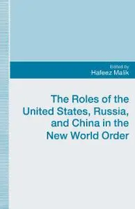 The Roles of the United States, Russia, and China in the New World Order