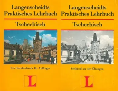Langenscheidts Praktisches Lehrbuch Tschechisch: Ein Standardwerk für Anfänger und Schlüssel zu den Übungen