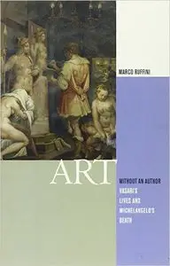 Art Without an Author: Vasari's Lives and Michelangelo's Death (repost)