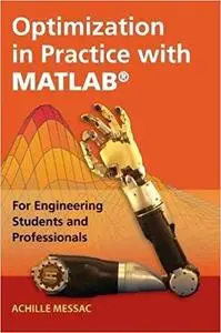 Optimization in Practice with MATLAB®: For Engineering Students and Professionals