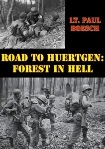 Road to Huertgen: Forest In Hell [Illustrated Edition]