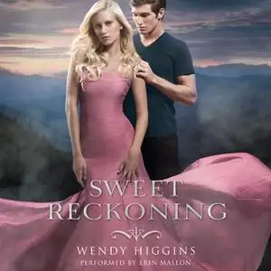 «Sweet Reckoning» by Wendy Higgins