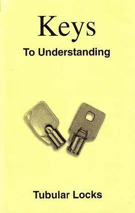 Keys to Understanding Tubular Locks: A Self-Teaching Manual Covering 3 Basic Tubular Locks