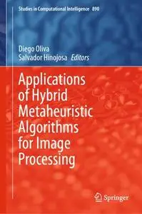 Applications of Hybrid Metaheuristic Algorithms for Image Processing (Repost)