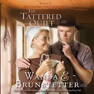 «The Tattered Quilt» by Wanda Brunstetter