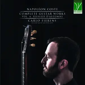 Carlo Fierens - Napoleon Coste: Complete Guitar Works Vol.4: Feuilles d'automne (2023)