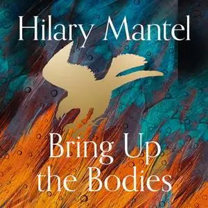 «Bring up the Bodies» by Hilary Mantel