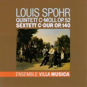Ensemble Villa Musica - Spohr: Quintett C-Moll, Op. 52 & Sextett C-Dur, Op. 140 (1995)