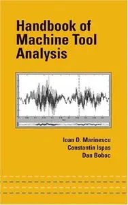 "Handbook of Machine Tool Analysis" by Ioan D. Marinescu, Constantin Ispas, Dan Boboc