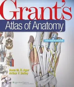 Grant's Atlas of Anatomy, 13th Edition (repost)
