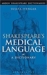 Shakespeare's Medical Language: A Dictionary