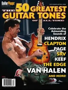 GUITAR PLAYER PRESENTS The 50 Greatest Guitar Tones of All Time! - Summer 2011