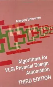 Algorithms for VLSI Physical Design Automation, 3rd edition (Repost)
