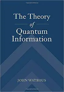 The Theory of Quantum Information