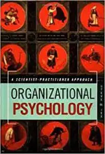 Organizational Psychology: A Scientist Practitioner Approach